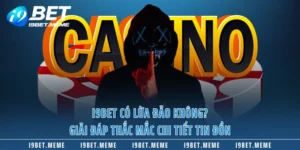 I9BET Có Lừa Đảo Không? Giải Đáp Thắc Mắc Chi Tiết Tin Đồn